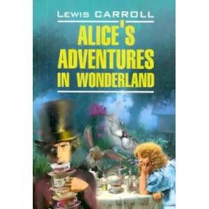 Alice's Adventures in Wonderland: Lewis Carroll
