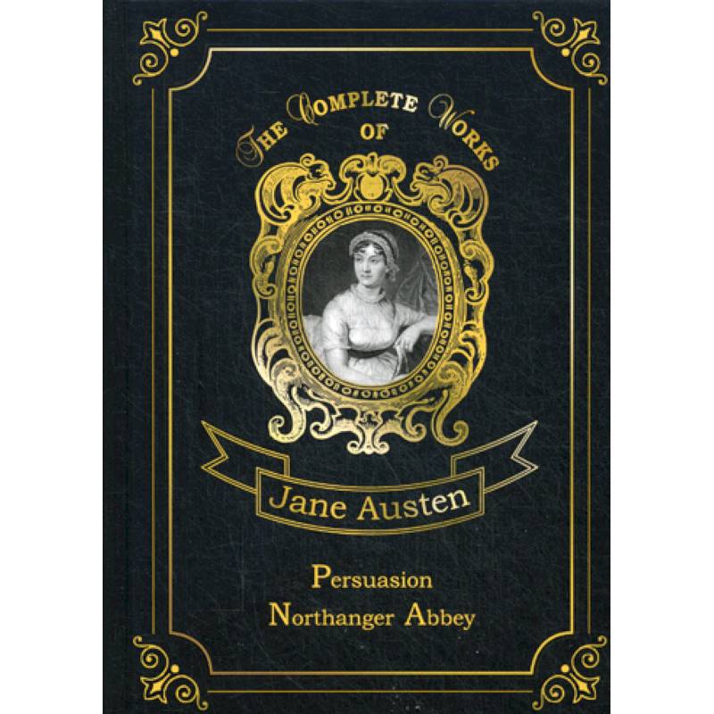 Persuasion & Northanger Abbey