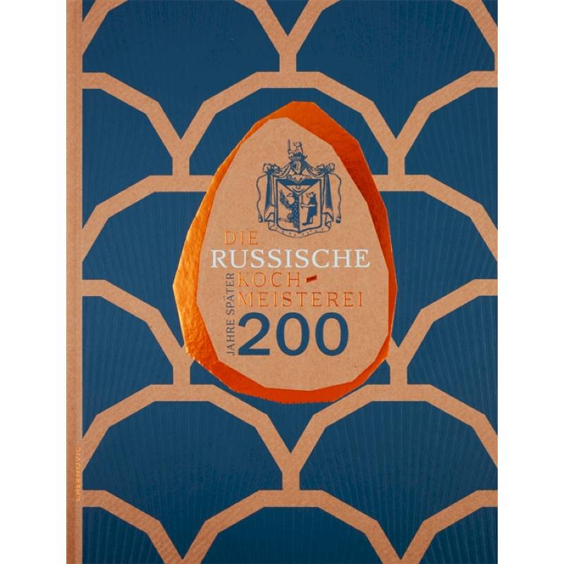 Die Russische Kochmeisterei - 200 Jahre spater / Русская поварня - 200 лет спустя Die Russische Kochmeisterei - 200 Jahre spater / Русская поварня - 200 лет спустя