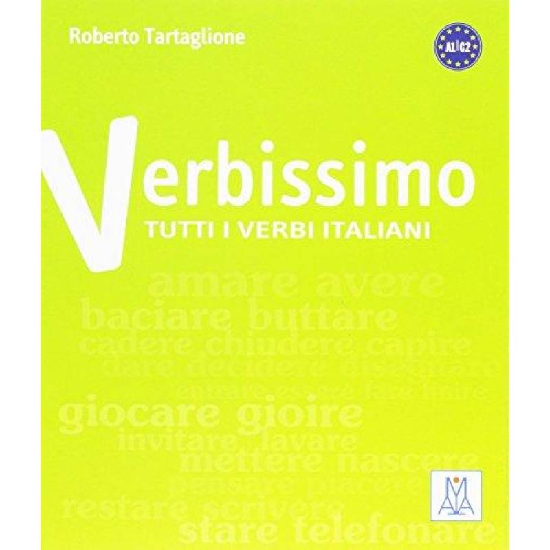 Verbissimo. Titti i verbi italiani Verbissimo. Titti i verbi italiani
