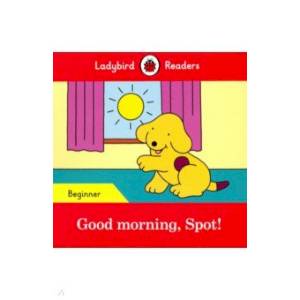 Good morning, Spot (PB) +downloadable audio