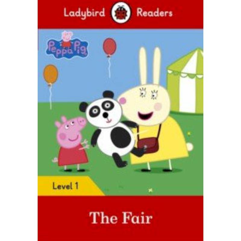 Peppa Pig: Goes to the Fair + downloadable audio Peppa Pig: Goes to the Fair + downloadable audio