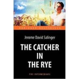 Над пропастью во ржи =The Catсher in the Rye. (КДЧ на англ. языке)