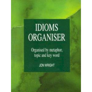 Idioms Organiser. Organised by metaphor,topic and key word