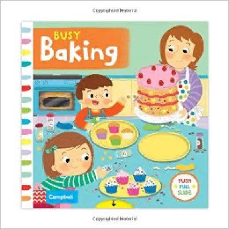 Busy Baking. Board book Busy Baking. Board book