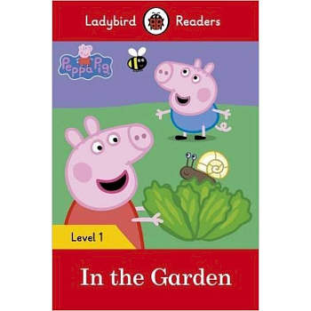 Peppa Pig: In the Garden + downloadable audio Peppa Pig: In the Garden + downloadable audio
